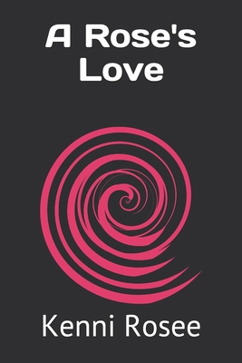 A Rose's Love B08D4Y1PRQ Book Cover