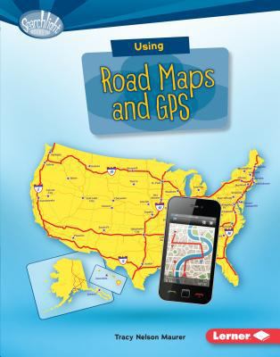 Using Road Maps and GPS 1512409529 Book Cover