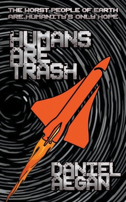 Humans Are Trash B0D2DQV6ZB Book Cover