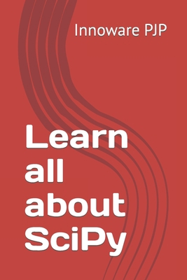 Learn all about SciPy B0C5KBVFM3 Book Cover