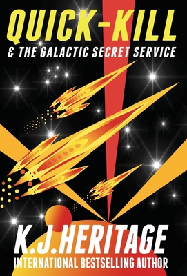 Quick-Kill & The Galactic Secret Service 1915927056 Book Cover