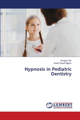 Hypnosis in Pediatric Dentistry 6208431921 Book Cover