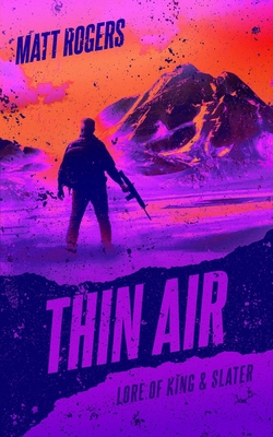 Thin Air: A King & Slater Origin Thriller B0BSMCP1R4 Book Cover