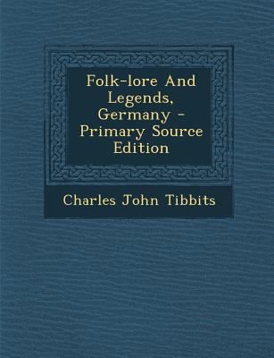 Folk-Lore and Legends, Germany 1294091743 Book Cover
