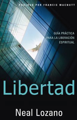 Libertad: Gu?a Pr?ctica Para La Liberaci?n Espi... [Spanish] 1599794373 Book Cover