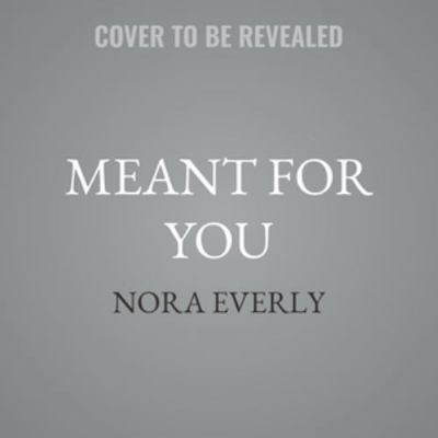 Meant for You B0H55K76LF Book Cover