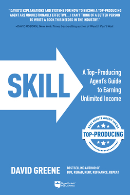 Skill: A Top-Producing Agent's Guide to Earning... 1947200526 Book Cover
