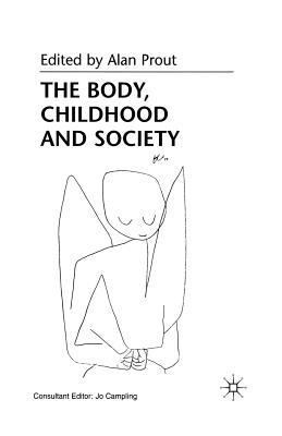 The Body, Childhood and Society 033365949X Book Cover
