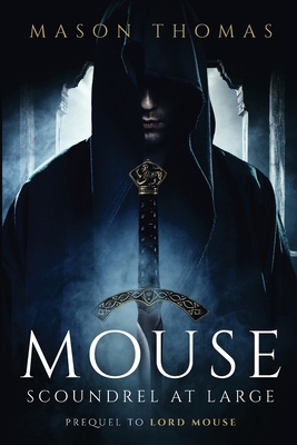 Mouse: Scoundrel at Large B0C5GTNX93 Book Cover