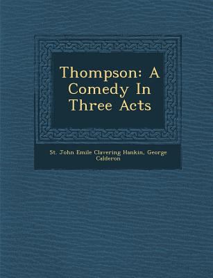 Thompson: A Comedy in Three Acts 1249993431 Book Cover