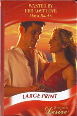 Wanted By Her Lost Love [Large Print] 0263229726 Book Cover