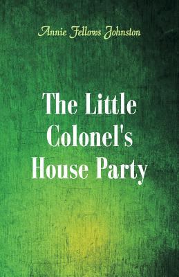 The Little Colonel's House Party 9352974301 Book Cover