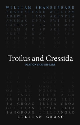 Troilus and Cressida 0866987770 Book Cover