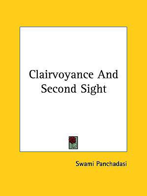 Clairvoyance and Second Sight 1161521542 Book Cover