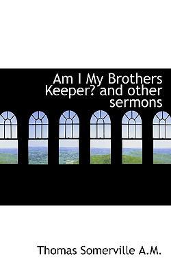 Am I My Brothers Keeper? and Other Sermons 111684026X Book Cover