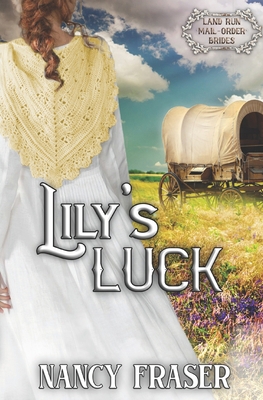 Lily's Luck: Land Run Mail Order Brides Book 10 B0B2J87Z2B Book Cover