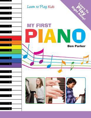 My First Piano: Learn to Play: Kids 1908707178 Book Cover