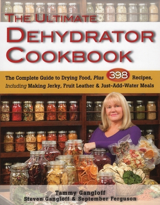 The Ultimate Dehydrator Cookbook: The Complete ... 0811713385 Book Cover