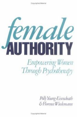 Female Authority: Empowering Women Through Psyc... B00DHNFQMY Book Cover