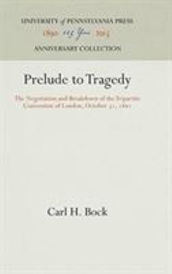 Prelude to Tragedy: The Negotiation and Breakdo... 1512810401 Book Cover