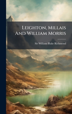 Leighton, Millais And William Morris 1024555151 Book Cover