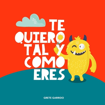 Te quiero tal y como eres: Un libro sobre la ac... [Spanish] 9189848039 Book Cover