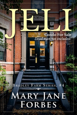 Jeli: Condo For Sale. Dead man not included! 0692720979 Book Cover