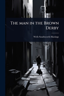 The man in the Brown Derby 1024051196 Book Cover