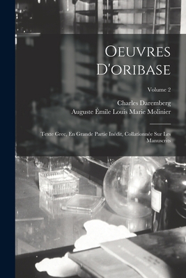 Oeuvres D'oribase: Texte Grec, En Grande Partie... [French] 1017691797 Book Cover
