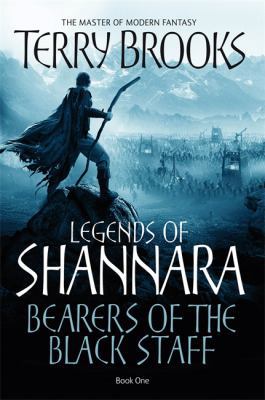 Bearers Of The Black Staff: Legends of Shannara... 1841495840 Book Cover
