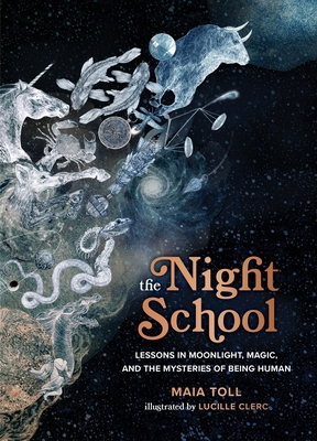 The Night School: Lessons in Moonlight, Magic, ... 0762474297 Book Cover