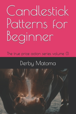 Candlestick Patterns for Beginners: The true pr... B094TCDHN4 Book Cover