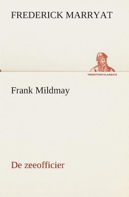 Frank Mildmay De zeeofficier [Dutch] 3849539490 Book Cover
