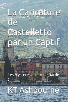 La Caricature de Castelletto par un Captif: Les... [French] B09VDRSJQR Book Cover