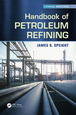 Handbook of Petroleum Refining 1466591609 Book Cover