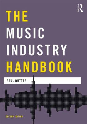 The Music Industry Handbook 1138910503 Book Cover