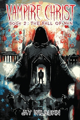 Vampire Christ 2: The Fall of Man B08P1FC5D7 Book Cover