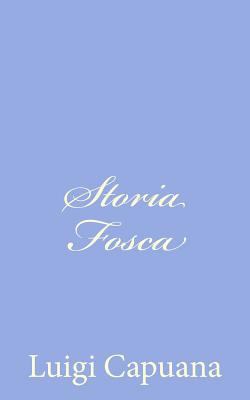 Storia Fosca [Italian] 1479330647 Book Cover