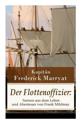 Der Flottenoffizier: Szenen aus dem Leben und A... [German] 8026861299 Book Cover