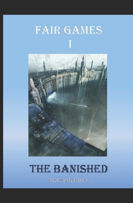Fair Games 1: The Banished B08PPQP8D4 Book Cover