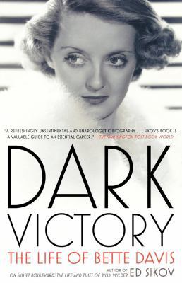 Dark Victory: The Life of Bette Davis 0805088636 Book Cover