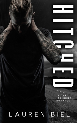 Hitched: A Dark Hitchhiker Romance 1959618970 Book Cover