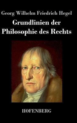 Grundlinien der Philosophie des Rechts: Naturre... [German] 3843034141 Book Cover