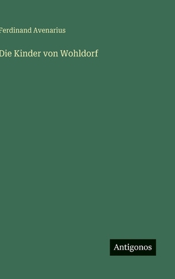 Die Kinder von Wohldorf [German] 3566032239 Book Cover