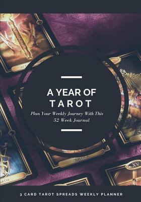 A Year Of Tarot - 3 Card Tarot Spreads Weekly P... 1726474860 Book Cover