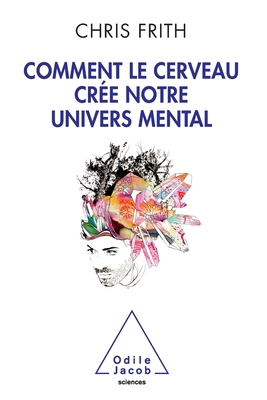How the Brain Creates Our Mental World / Commen... [French] 2738124526 Book Cover