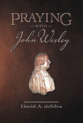 Praying with John Wesley 0881773174 Book Cover