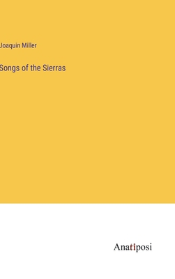 Songs of the Sierras 3382104571 Book Cover
