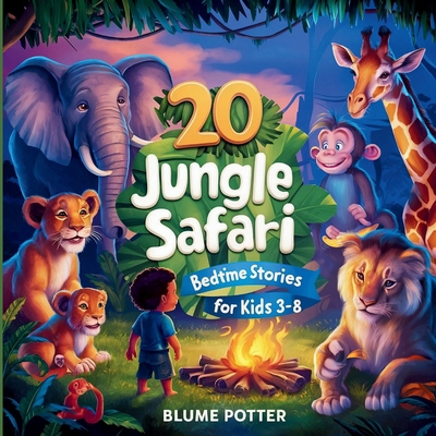 20 Jungle Safari Bedtime Stories For Kids Age 3... B0DFWYGGWT Book Cover