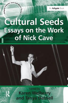 Cultural Seeds: Essays on the Work of Nick Cave 113825147X Book Cover